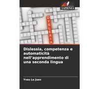 Dislessia, competenza e automaticità nell’apprendimento di una seconda lingua