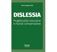 Dislessia. Progettualità educative e risorse compensative