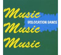 Dislocation Dance - Music Music Music