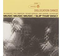 Dislocation Dance - Music Music Music + Singles
