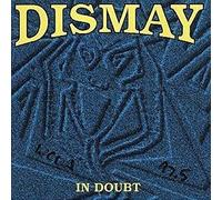 Dismay - In Doubt