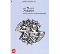 Dismisura. La teoria e il progetto nell'architettura italiana