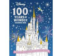 Disney 100 Years of Wonder Colouring Book: Celebrate a century of Disney magic!