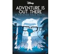 Disney Adventure Is Out There: A Twisted Tale Novel