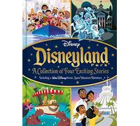 Disney: Disneyland Park A Collection of Four Exciting Stories