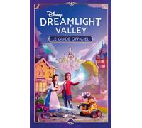 Disney Dreamlight Valley: Le guide officiel
