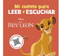 Disney El Rey León. Mi cuento para leer y escuchar: Incluye código Q (Tascabile)