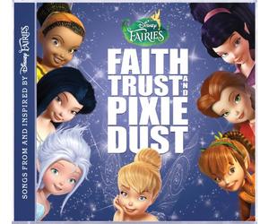 Disney Fairies: Faith Trust and Pixie Dust