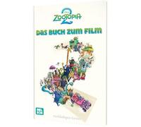 Disney Filmbuch zum Vorlesen: Zoomania 2: Das Buch zum Film: Offizielles Vorlesebuch ab 3 Jahren zur Fortsetzung des Disney Filmhits