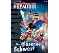 Disney Lustiges Taschenbuch Premium 44: Das gläserne Schwert (Tascabile)
