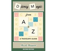 Disney Magic A to Z: A Traveler's Guide