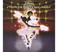 DISNEY MUSIC FOR BALLET CLASS