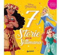 Disney Princess. 7 storie per la settimana. Ediz. a colori