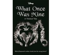 Disney Princess Rapunzel: What Once Was Mine