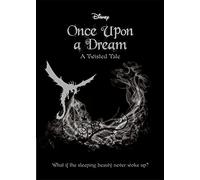 Disney Princess Sleeping Beauty: Once Upon a Dream: A Twisted Tale