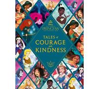 Disney Princess: Tales of Courage and Kindness (Copertina rigida)