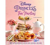Sarah Walker Disney Princess Tea Parties Cookbook (Copertina rigida)