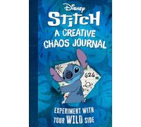 Disney Stitch: a Creative Chaos Journal: Experiment With Your Wild Side