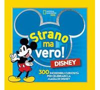 Disney. Strano ma vero!
