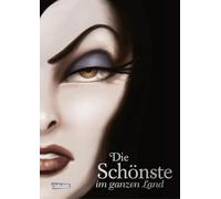Disney - Villains 1: Die Schönste im ganzen Land: Das Märchen von Schneewittchen und der bösen Königin