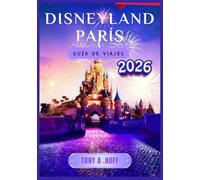 Disneyland París Guía de viajes 2026