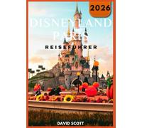 Disneyland Paris Reiseführer 2026
