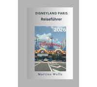 Disneyland Paris Reiseführer 2026