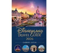 Disneyland Paris Travel Guide 2026