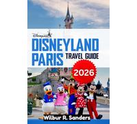 Disneyland Paris Travel Guide 2026: Park itineraries, ride tactics, shows and crowd-smart days