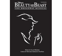 Disney's Beauty and the Beast: The Broadway Musical by Alan Menken