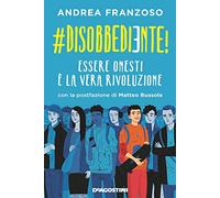 #disobbediente! Essere onesti è la vera rivoluzione