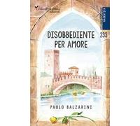 Disobbediente per amore