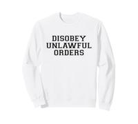 Disobbedire agli ordini illegali Felpa