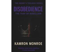 Disobedience: The Trap of Rebellion