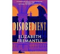 Disobedient: The gripping feminist retelling of a seventeenth century heroine forging her own destiny