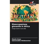 Disoccupazione giovanile in Africa: Sviluppi recenti e nuove sfide