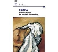 Disofia. Manuale pratico dei possibili del pensiero - Guarna Mario
