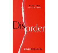 Helen Thompson – Disorder: Hard Times in the 21st Century – Copertina rigida