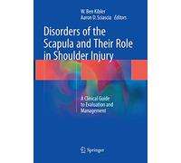 Disorders of the Scapula and Their Role in Shoulder Injury: A Clinical Guide to Evaluation and Management