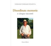 Disordinate memorie e cinque racconti