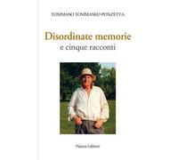 Disordinate memorie e cinque racconti