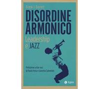 Disordine armonico. Leadership e jazz