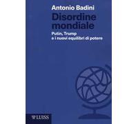 Disordine mondiale. Putin, Trump e i nuovi equilibri di potere