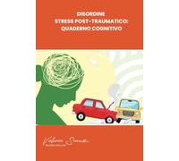 Disordine Stress post-traumatico: quaderno cognitivo