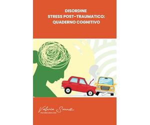 Disordine Stress post-traumatico: quaderno cognitivo