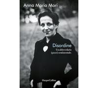 Disordine. Un abbecedario (quasi) sentimentale