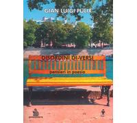 Disordini di-versi. Pensieri in poesia - Pulix Gian Luigi