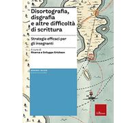 Libri Disortografia, Disgrafia E Altre Difficolta Di Scrittura. Strategie Effica