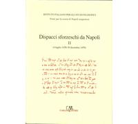 Dispacci sforzeschi da Napoli, II, (4 luglio 1458 - 1459) - [Carlone]