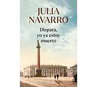 Dispara, yo ya estoy muerto [Lingua spagnola]